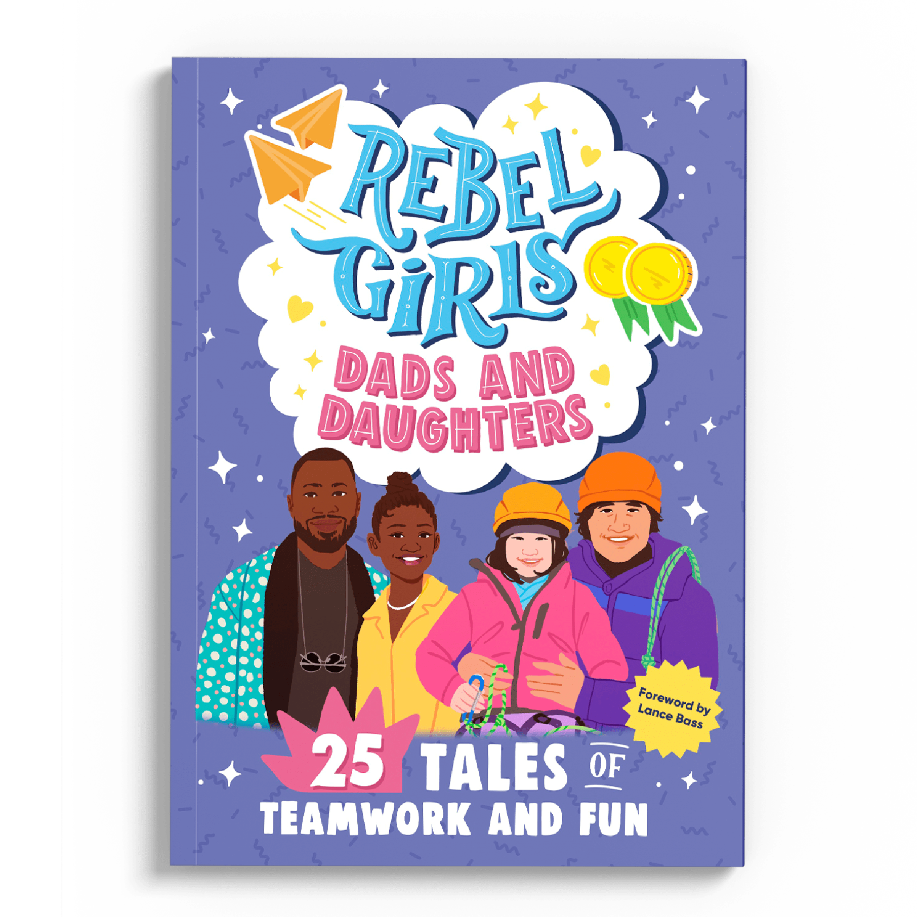 Rebel Girls Dads and Daughters